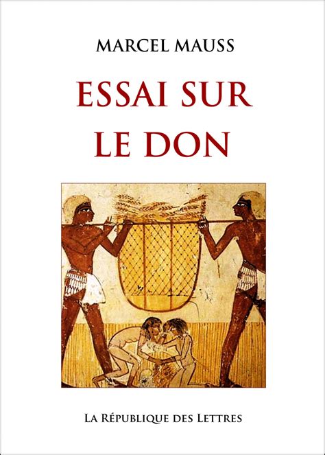 M Mauss Essai Sur Le Don Essai sur le don - Marcel Mauss - Quadrige - Format Physique et